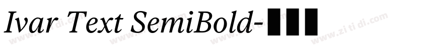 Ivar Text SemiBold字体转换 Ivar Text SemiBold字体转换
